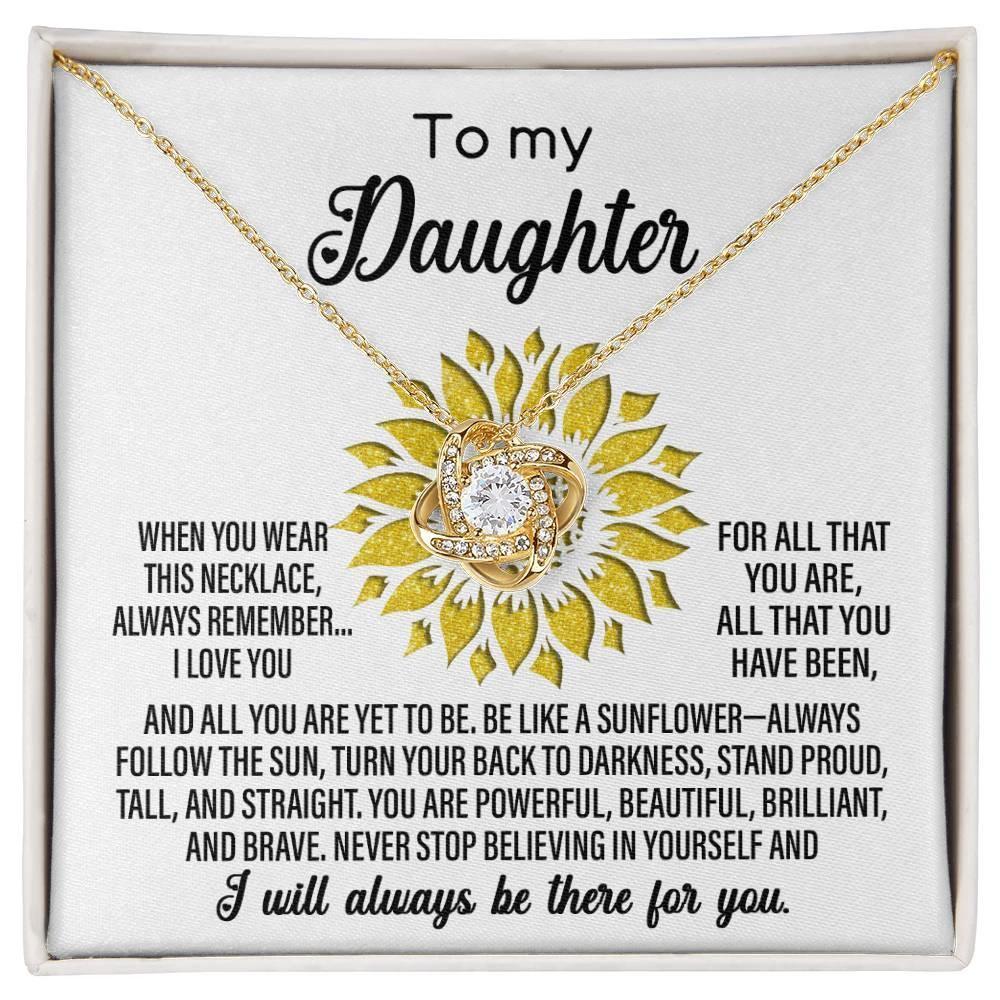 To My Daughter Be Like A Sunflower Love Knot Necklace