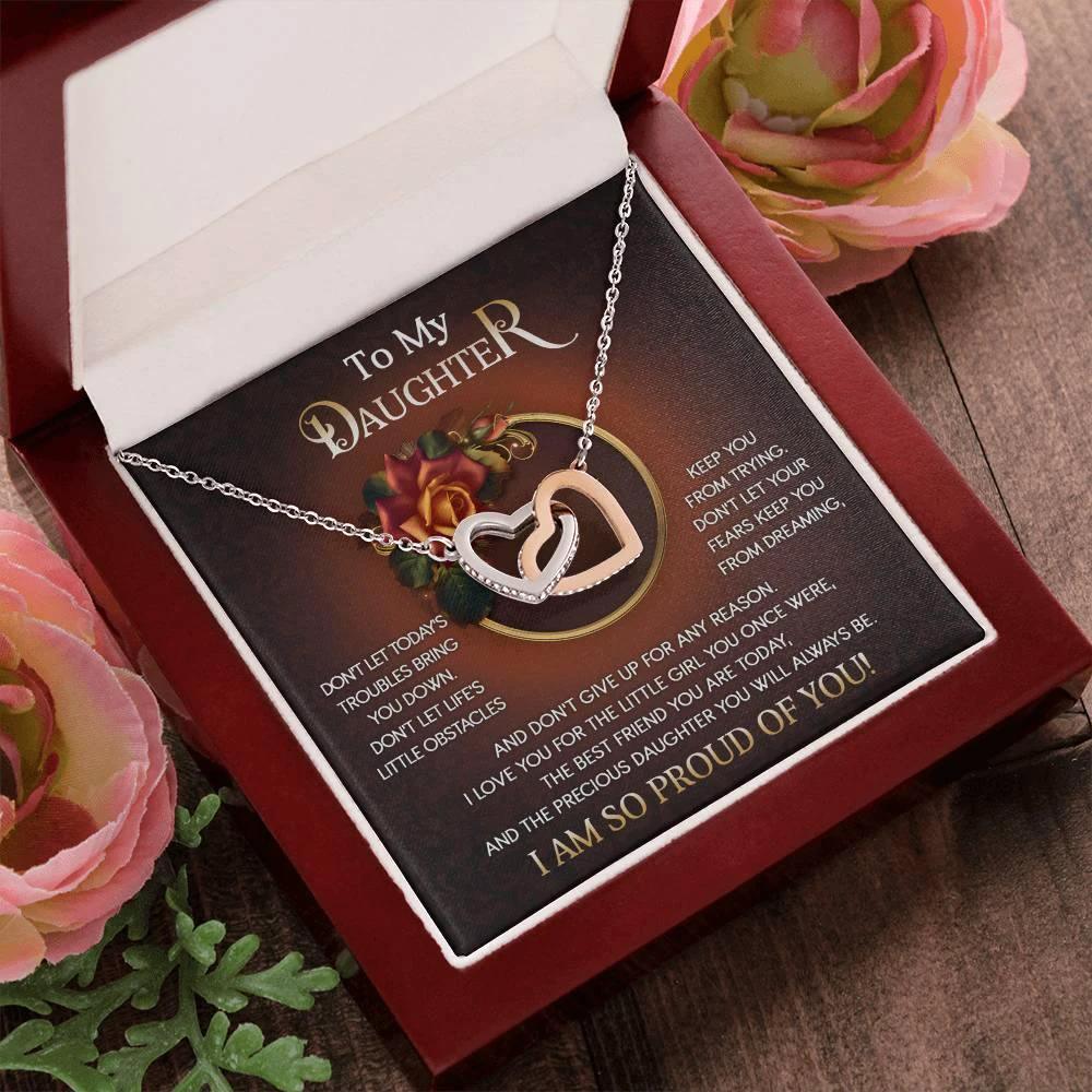 To My Daughter I Love You For The Little Girl You Once Were The Precious Daughter You Will Always Be Interlocking Hearts Necklace