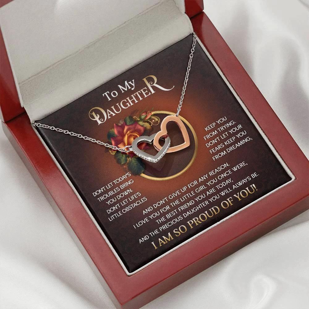 To My Daughter I Love You For The Little Girl You Once Were The Precious Daughter You Will Always Be Interlocking Hearts Necklace