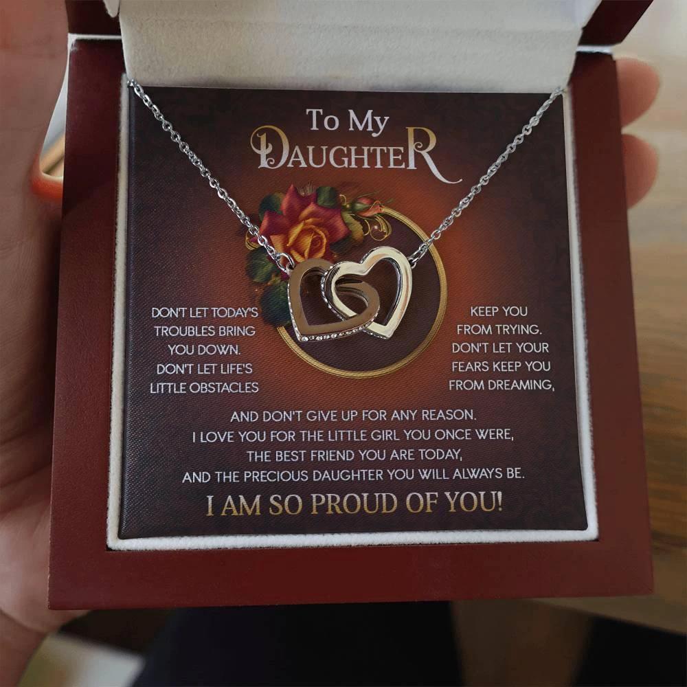 To My Daughter I Love You For The Little Girl You Once Were The Precious Daughter You Will Always Be Interlocking Hearts Necklace