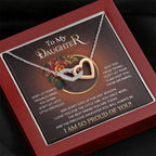 To My Daughter I Love You For The Little Girl You Once Were The Precious Daughter You Will Always Be Interlocking Hearts Necklace