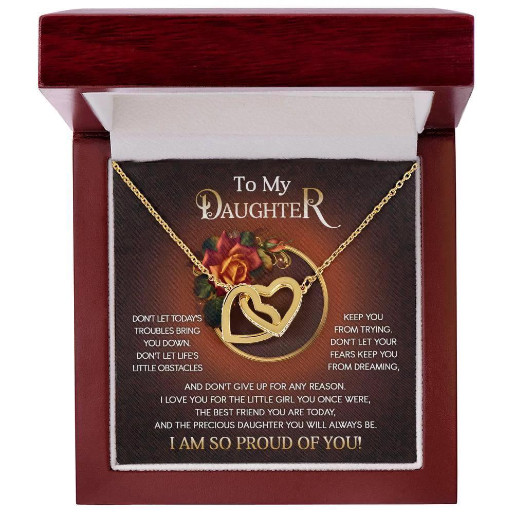 To My Daughter I Love You For The Little Girl You Once Were The Precious Daughter You Will Always Be Interlocking Hearts Necklace