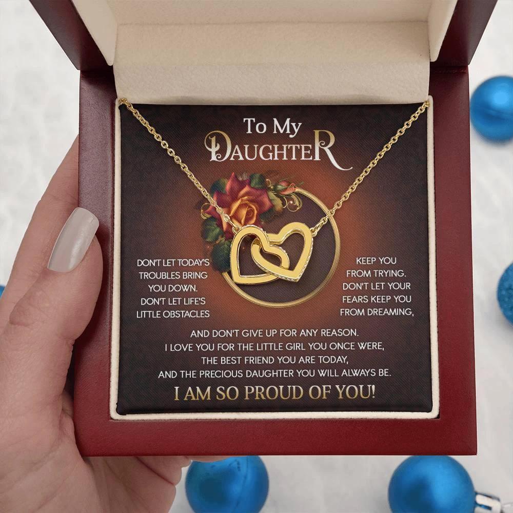 To My Daughter I Love You For The Little Girl You Once Were The Precious Daughter You Will Always Be Interlocking Hearts Necklace