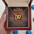 To My Daughter I Love You For The Little Girl You Once Were The Precious Daughter You Will Always Be Interlocking Hearts Necklace