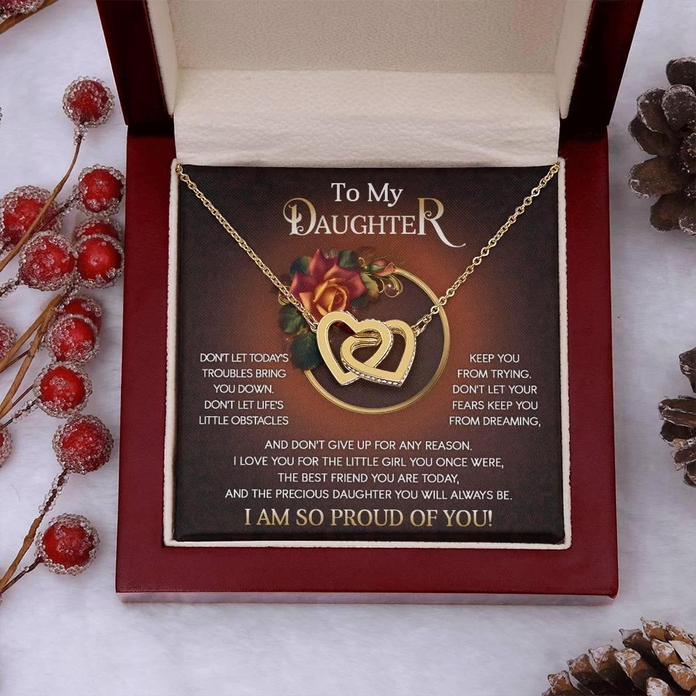 To My Daughter I Love You For The Little Girl You Once Were The Precious Daughter You Will Always Be Interlocking Hearts Necklace