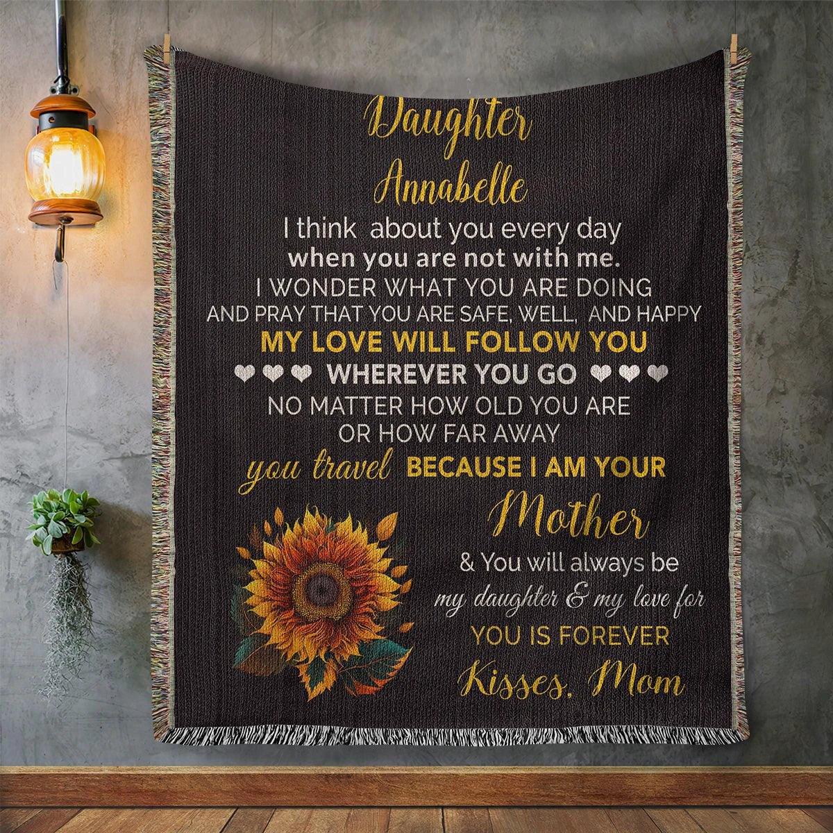 To My Daughter My Love Will Follow You Personalized Heirloom Woven Blanket