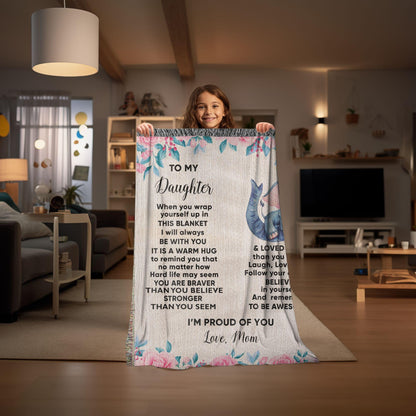 To My Daughter - You are Braver than you Believe and Loved More Than You Know Heirloom Woven Blanket - Mallard Moon Gift Shop