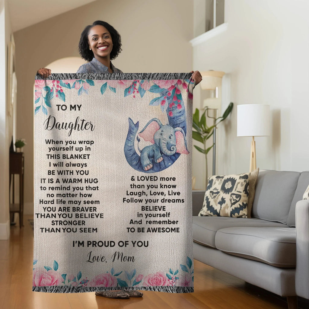 To My Daughter - You are Braver than you Believe and Loved More Than You Know Heirloom Woven Blanket