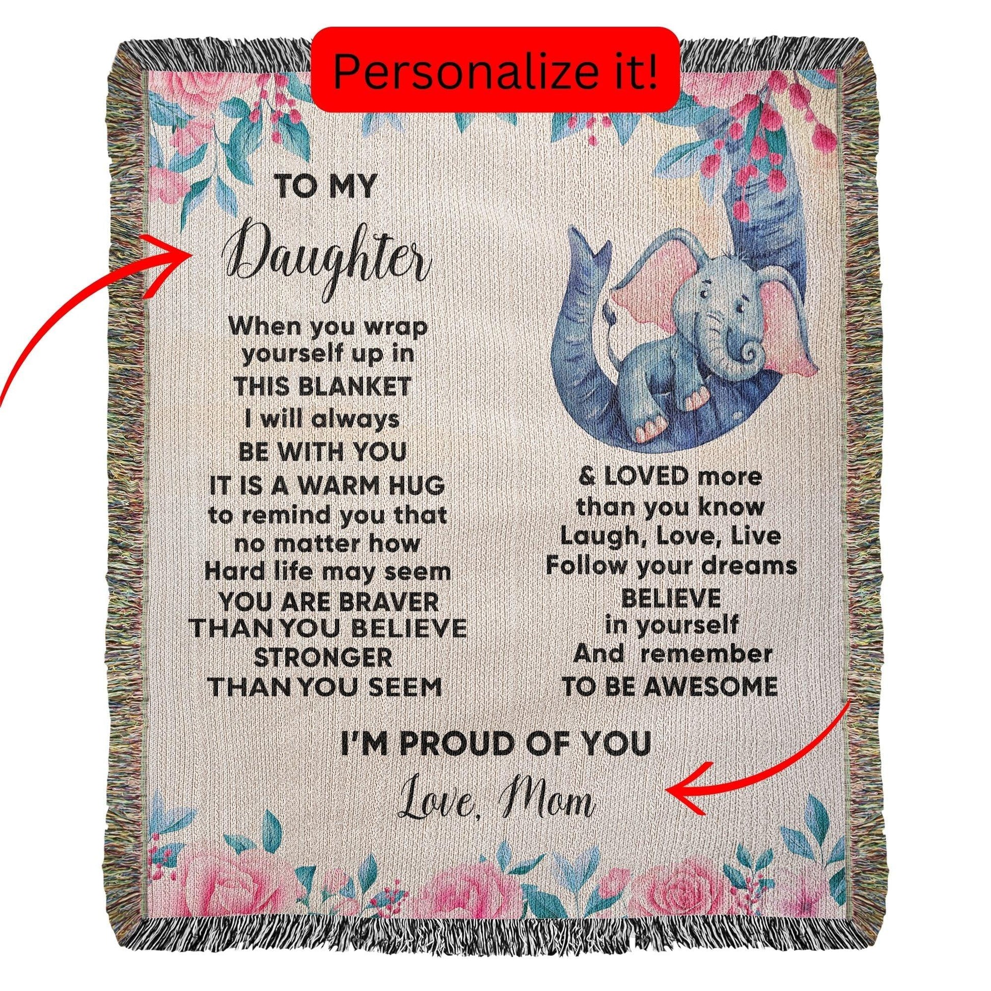To My Daughter - You are Braver than you Believe and Loved More Than You Know Heirloom Woven Blanket - Mallard Moon Gift Shop