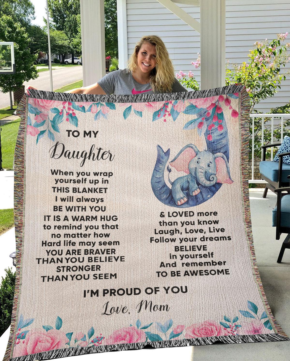 To My Daughter - You are Braver than you Believe and Loved More Than You Know Heirloom Woven Blanket - Mallard Moon Gift Shop