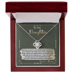 To My Daughter - You are Everything To Me - Love Knot Necklace
