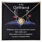 To My Girlfriend Distance Never Separates Two Hearts Valentine Love Knot Necklace
