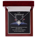 To My Girlfriend Distance Never Separates Two Hearts Valentine Love Knot Necklace