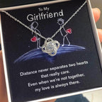 To My Girlfriend Distance Never Separates Two Hearts Valentine Love Knot Necklace