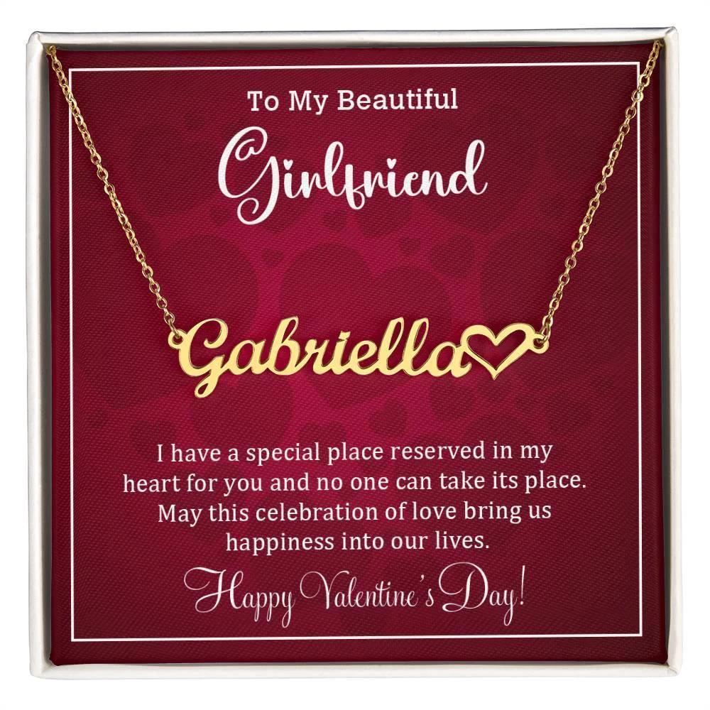To My Girlfriend I have a Place Reserved Valentine Heart Name Necklace