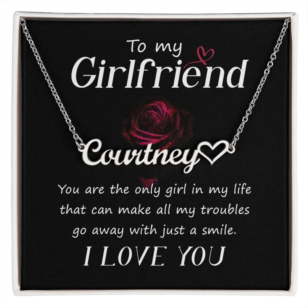 To My Girlfriend You Are the Only Girl In My Life Heart Name Necklace