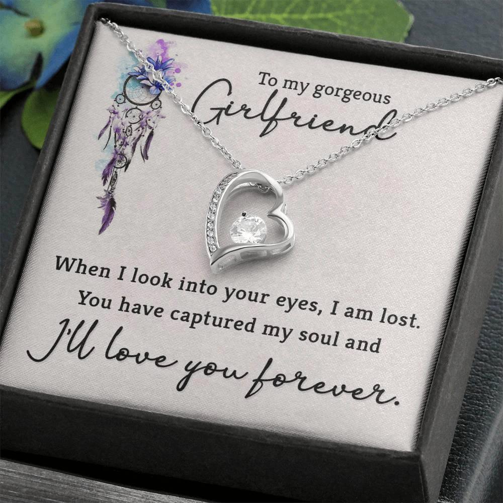 To My Gorgeous Girlfriend When I Look into Your Eyes Forever Love Pendant Necklace