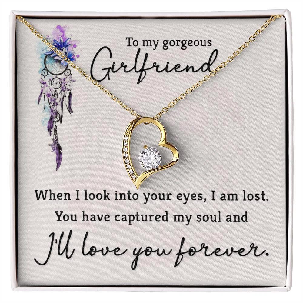 To My Gorgeous Girlfriend When I Look into Your Eyes Forever Love Pendant Necklace