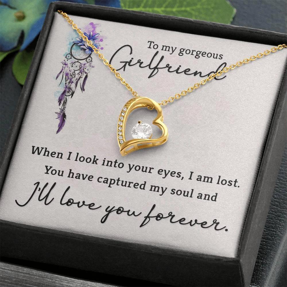 To My Gorgeous Girlfriend When I Look into Your Eyes Forever Love Pendant Necklace