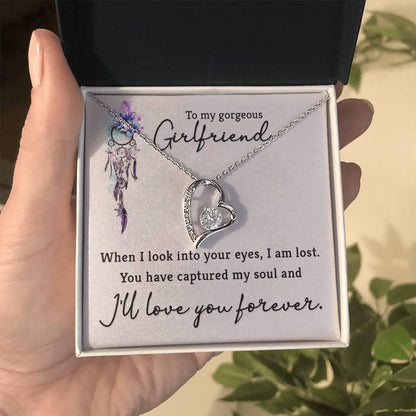 To My Gorgeous Girlfriend When I Look into Your Eyes Forever Love Pendant Necklace - Mallard Moon Gift Shop