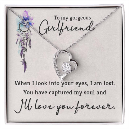 To My Gorgeous Girlfriend When I Look into Your Eyes Forever Love Pendant Necklace - Mallard Moon Gift Shop
