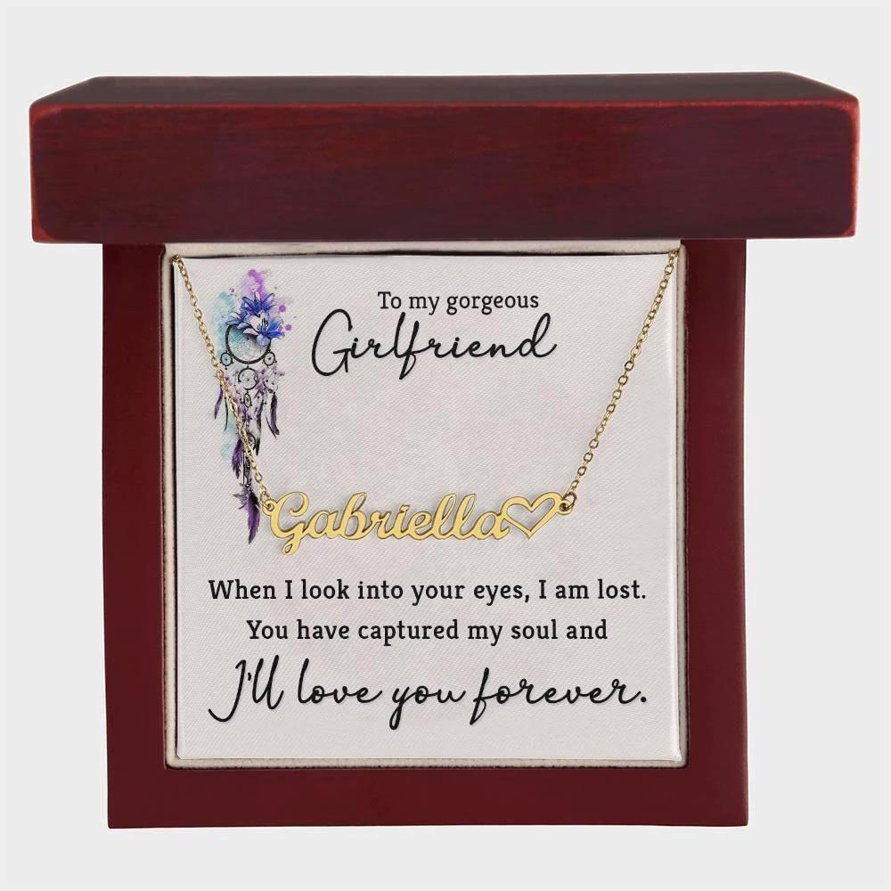 To My Gorgeous Girlfriend When I Look into Your Eyes Personalized Heart Name Necklace