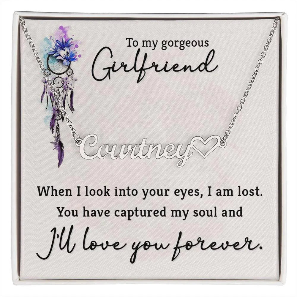 To My Gorgeous Girlfriend When I Look into Your Eyes Personalized Heart Name Necklace