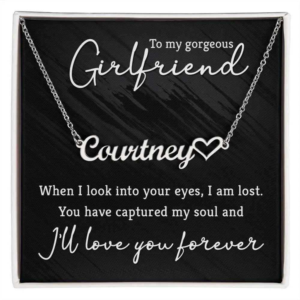 To My Gorgeous Girlfriend You Have Captured My Soul Heart Name Necklace