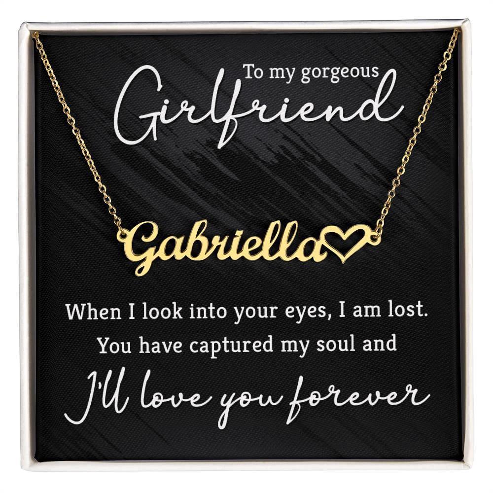 To My Gorgeous Girlfriend You Have Captured My Soul Heart Name Necklace