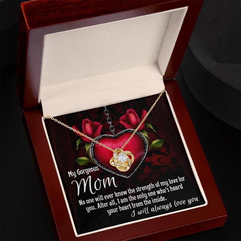 To My Gorgeous Mom I Heard Your Heart From the Inside Love Knot Necklace