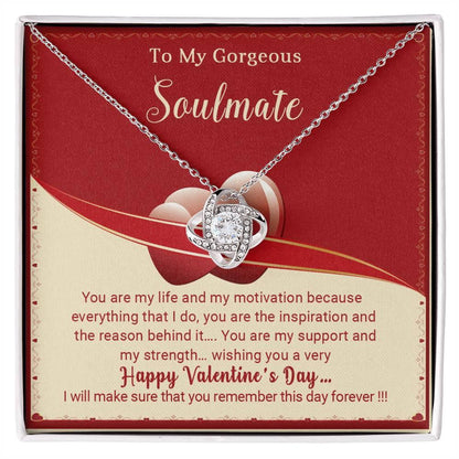 To My Gorgeous Soulmate You Are My Life Love Knot Necklace - Mallard Moon Gift Shop