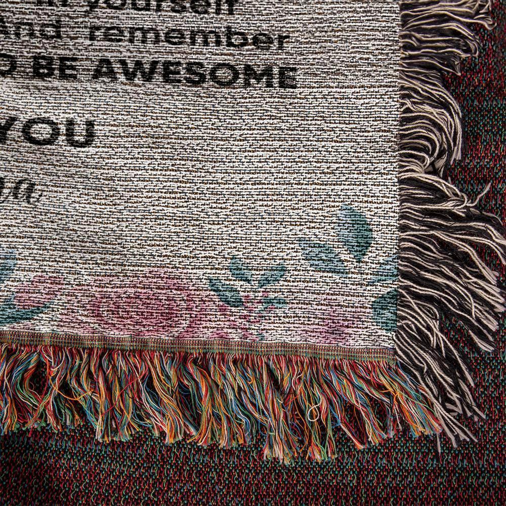 To My Granddaughter You are Braver than you Believe and Loved More Than You Know Heirloom Woven Blanket
