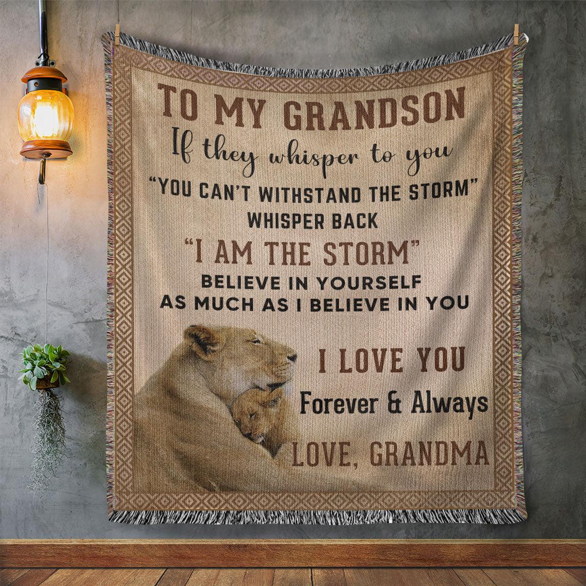 To My Grandson, Whisper Back, I am the Storm Heirloom Keepsake Woven Blanket - Mallard Moon Gift Shop