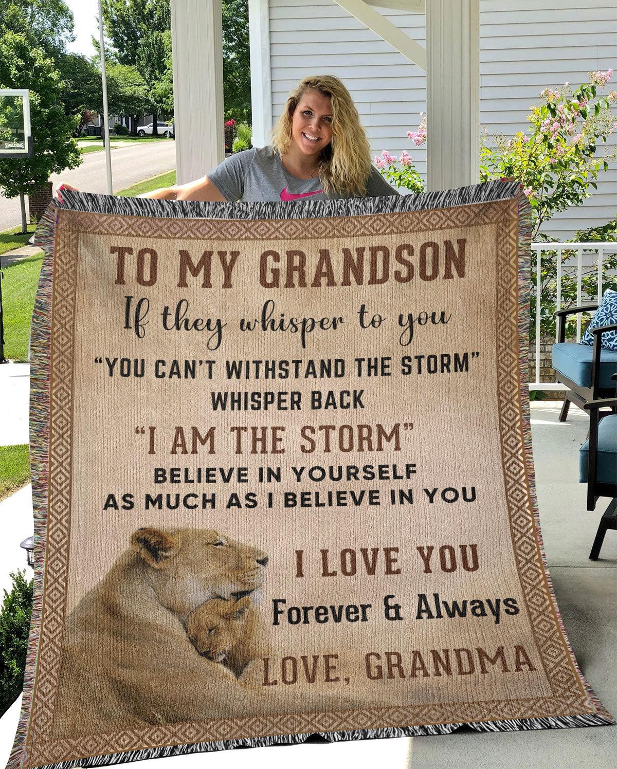 To My Grandson, Whisper Back, I am the Storm Heirloom Keepsake Woven Blanket - Mallard Moon Gift Shop