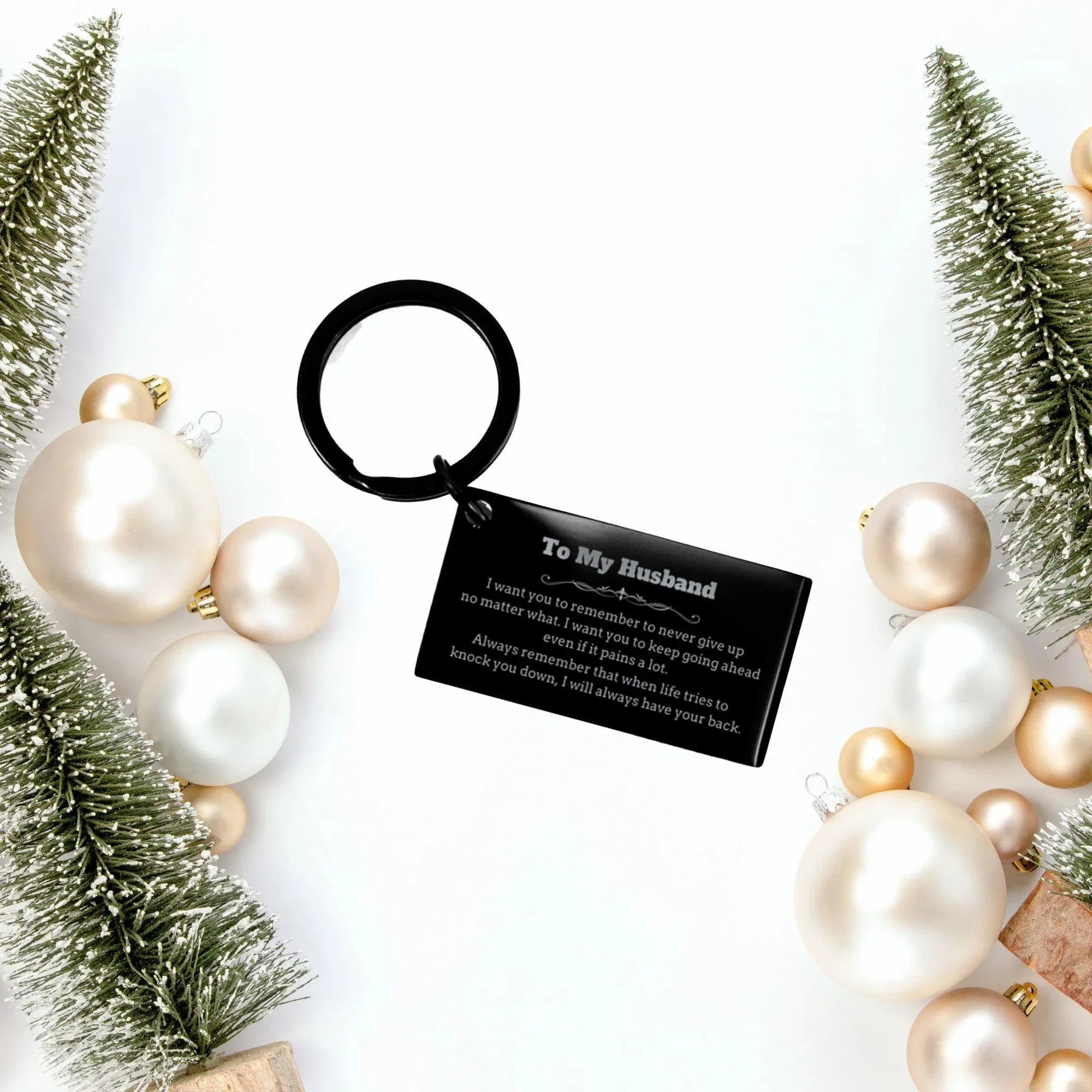 To My Husband Gifts, Never give up no matter what, Inspirational Husband Keychain, Encouragement Birthday Christmas Unique Gifts For Husband