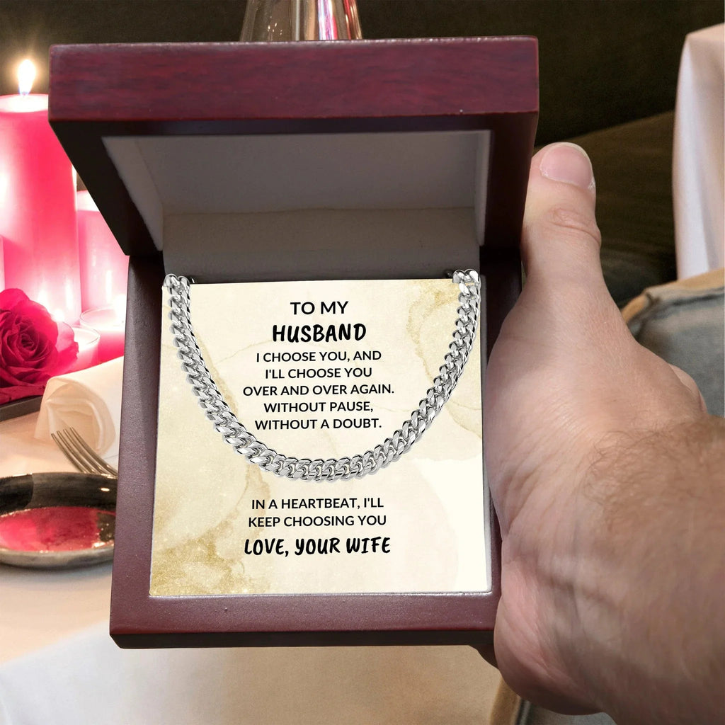 To My Husband - I Choose You - Cuban Chain Necklace - Birthday Anniversary Special Occasion