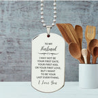 To My Husband I Want to Be Your Last Everything Engraved Silver Dog Tag Necklace Romantic Valentine Gift