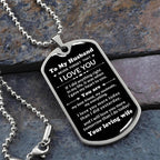 To My Husband You Are My Best Friend, My Soulmate, My Everything Engraved Dog Tag Necklace Anniversary Birthday Valentine Gift