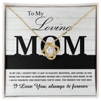 To My Loving Mom My Incredible Mother and Role Model Love Knot Necklace