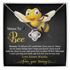 To My Mama to Bee - Soon You'll Hold Me Close- Love Knot Necklace