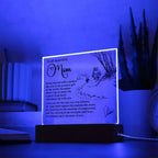 To My Mom - Everything I Am Is Because of You - Acrylic Plaque