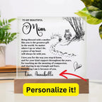 To My Mom - Everything I Am Is Because of You - Acrylic Plaque