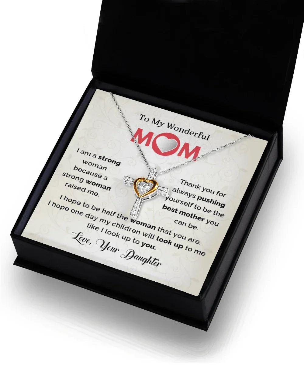 TO My Mom I Hope to be Half the Woman That You Are Cross Necklace Mother's Day Birthday Gift