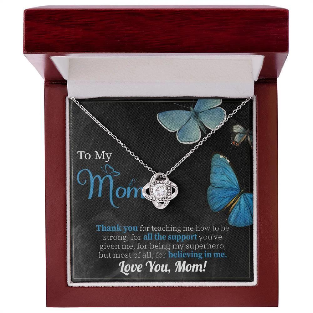 To My Mom Thank you for Believing In Me - Love Knot Necklace