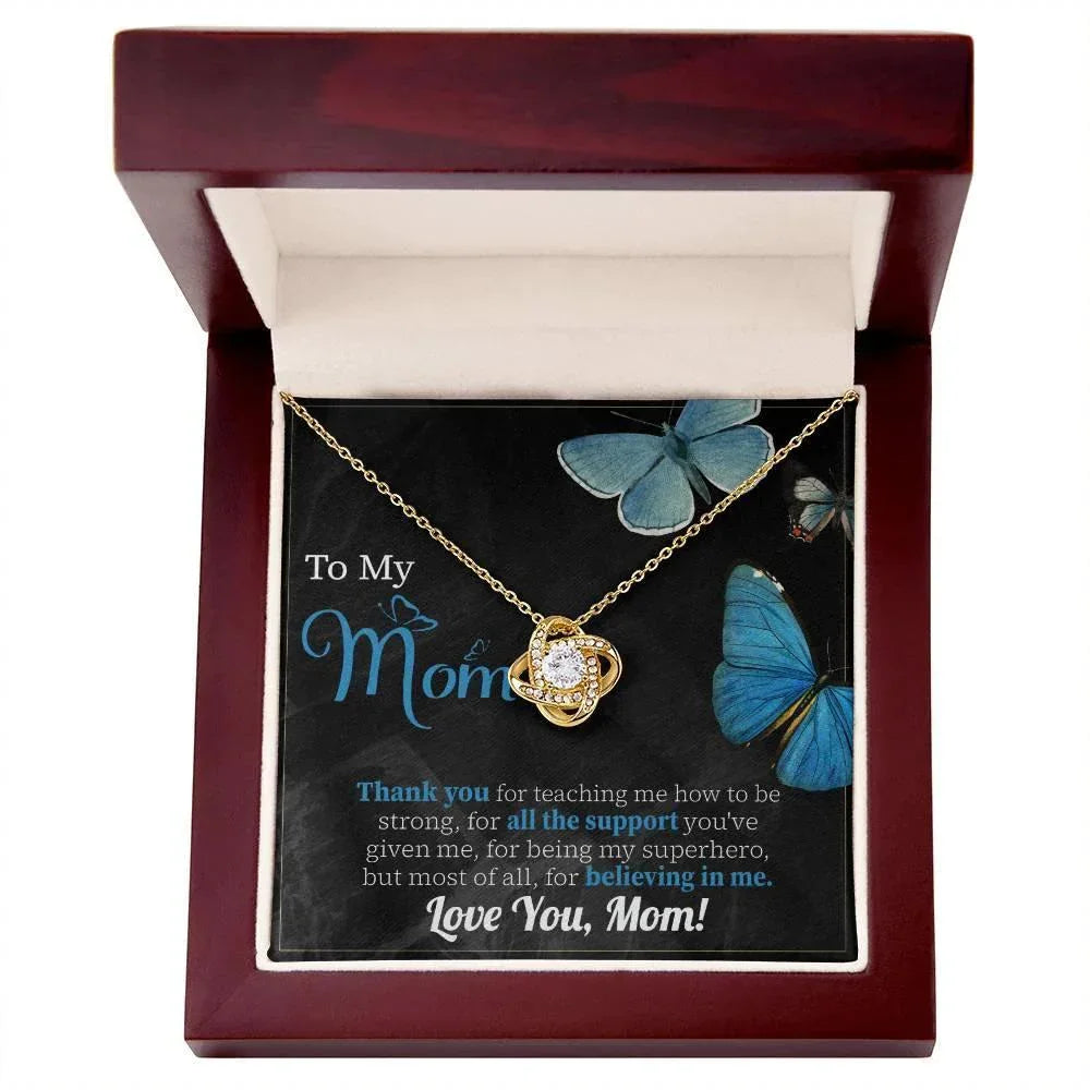 To My Mom Thank you for Believing In Me - Love Knot Necklace