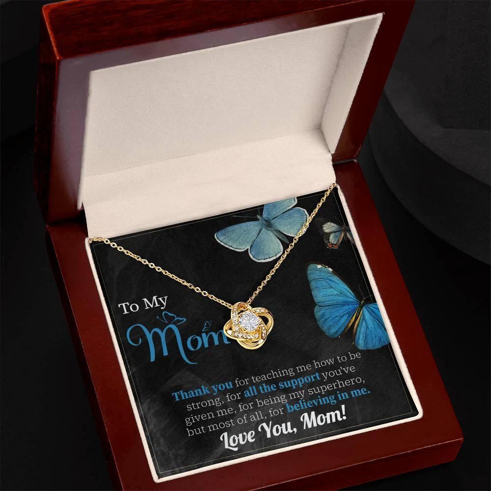 To My Mom Thank you for Believing In Me - Love Knot Necklace