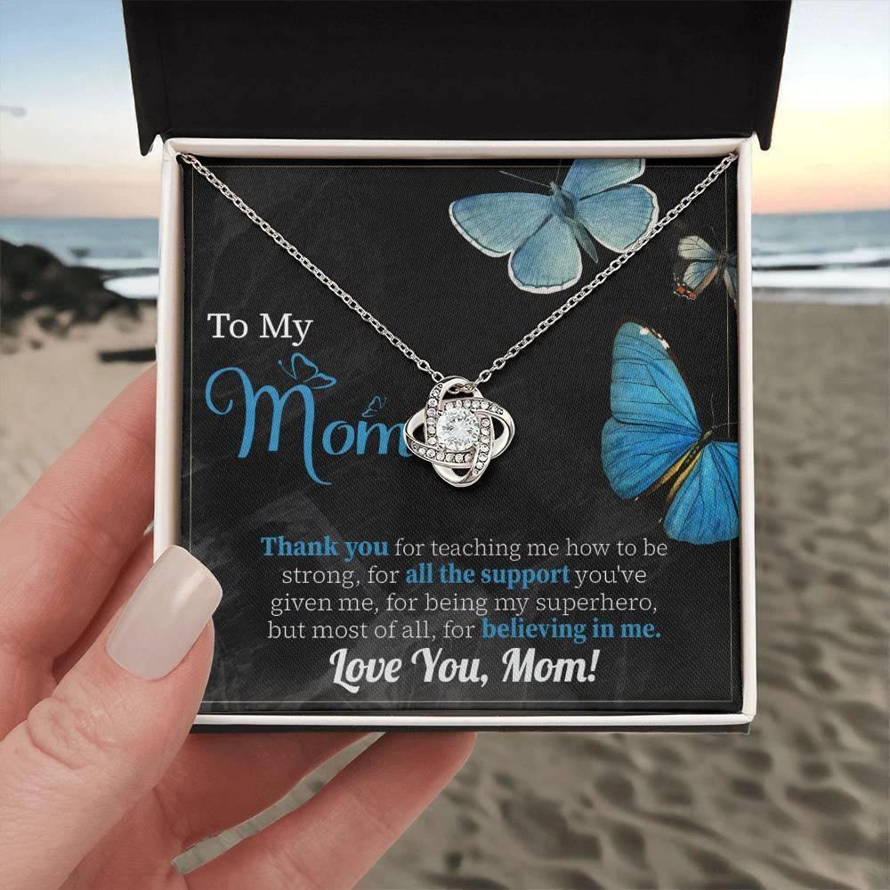 To My Mom Thank you for Believing In Me - Love Knot Necklace