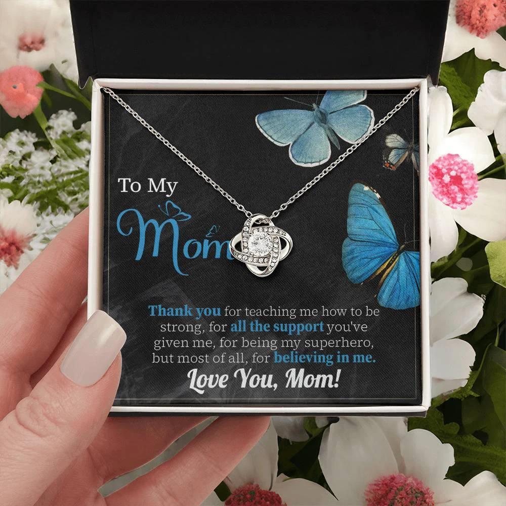 To My Mom Thank you for Believing In Me - Love Knot Necklace