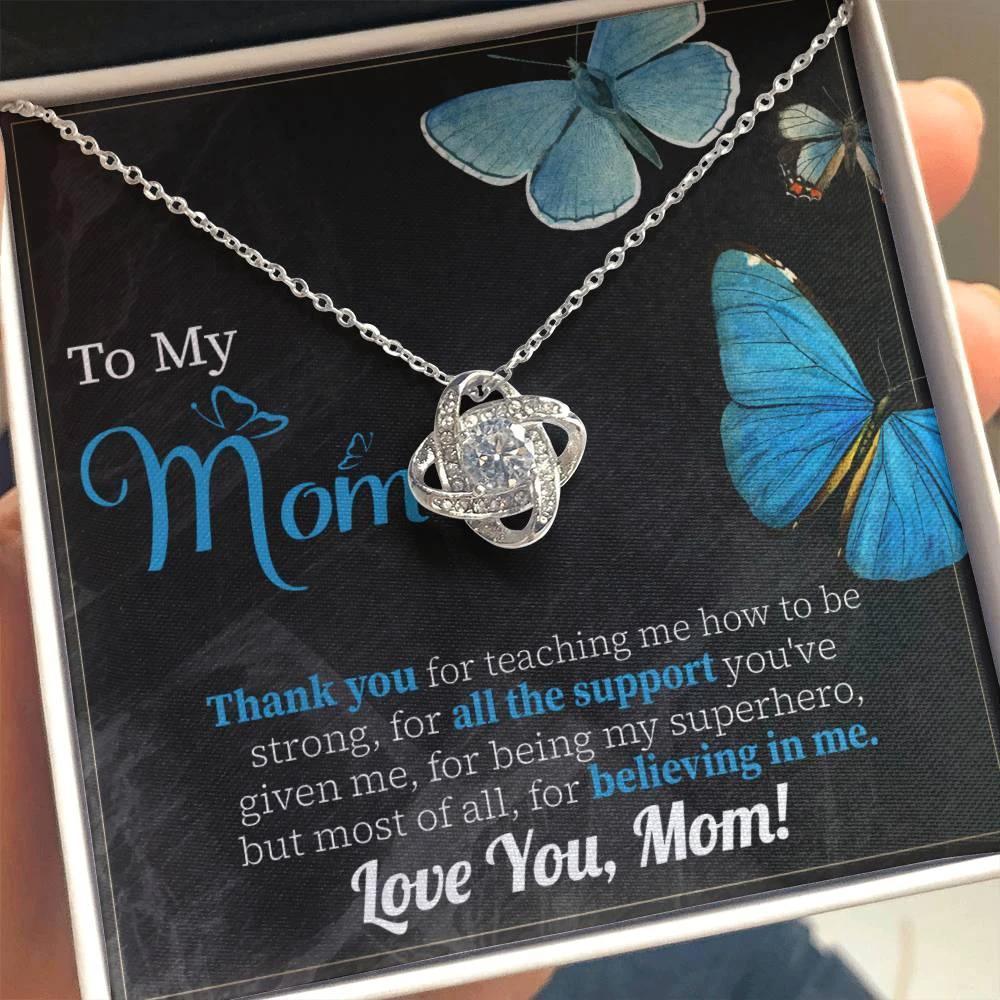 To My Mom Thank you for Believing In Me - Love Knot Necklace