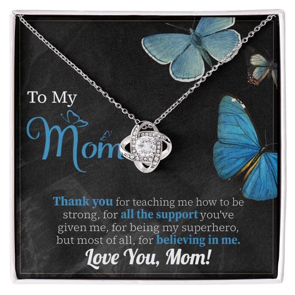 To My Mom Thank you for Believing In Me - Love Knot Necklace